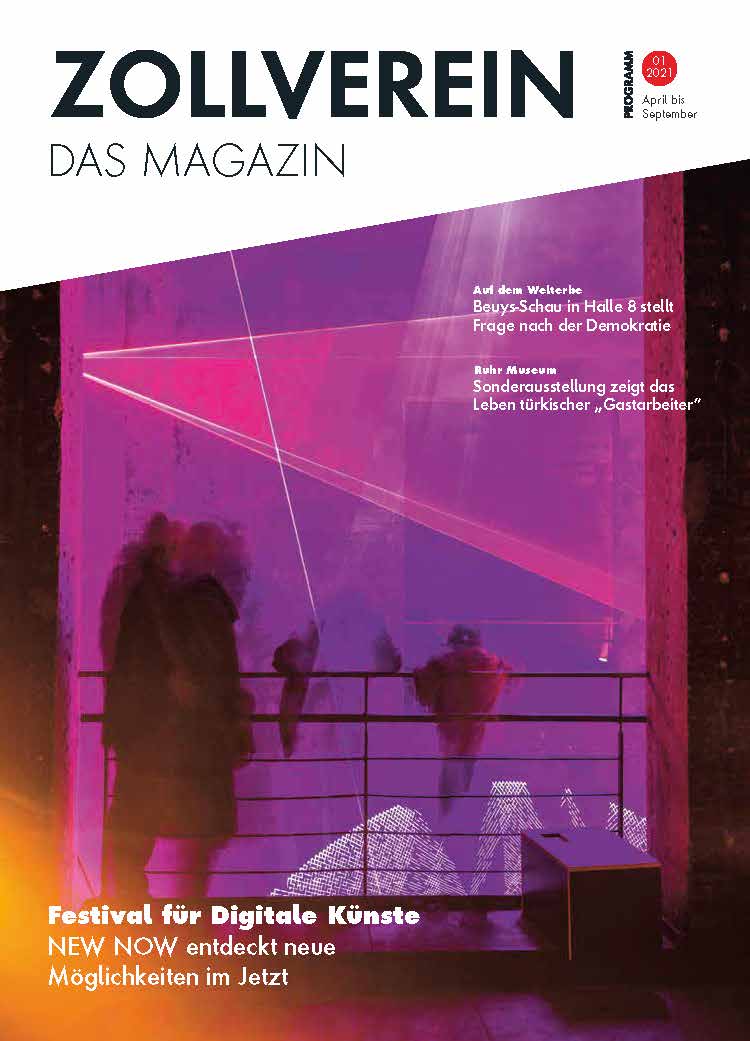 Titelbild des Magazins Zollverein mit dem Programmschwerpunkt für April bis September 2021. In violettem und pinkem Licht sind schemenhaft mehrere Personen vor einer Brüstung in einer Ausstellung oder Lichtinstallation zu sehen. Laserartige Lichtstrahlen durchkreuzen die Szene, und grafische Muster sind auf dem Boden zu erkennen. Oben rechts stehen Hinweise auf Inhalte des Hefts, unter anderem zur Beuys-Ausstellung in Halle 8, einer Sonderausstellung über das Leben türkischer Gastarbeiter im Ruhr Museum sowie dem Festival für Digitale Künste NEW NOW, das neue Möglichkeiten im Jetzt entdeckt.