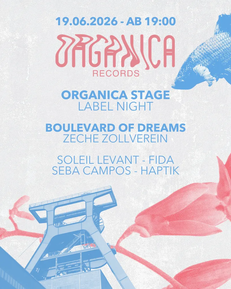 Grafisches Veranstaltungsplakat in hellblau und Rosa auf hellem, leicht strukturiertem Hintergrund. Oben steht das Datum 19.06.2026 ab 19:00. In der Mitte sind der Schriftzug Organic Records sowie Organica Stage Label Night zu lesen. Darunter stehen Boulevard of Dreams, Zeche Zollverein und die Namen Soleil Levant, Fida, Seba Campos und Haptik. Im unteren Bereich ist eine blau eingefärbte Ansicht eines Fördergerüsts zu sehen, ergänzt durch rosafarbene florale Formen und eine blaue Tiergrafik am rechten Rand.